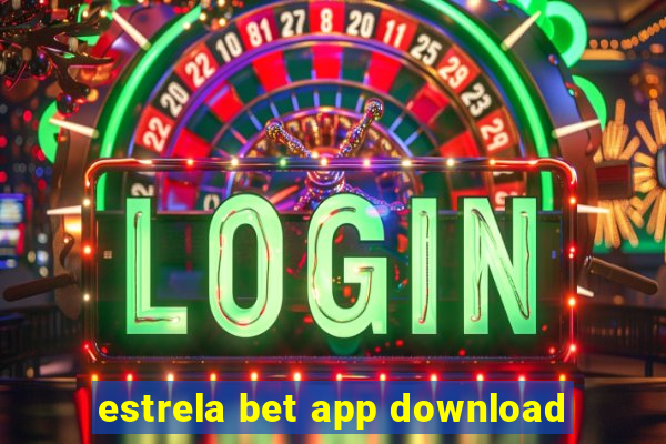 estrela bet app download